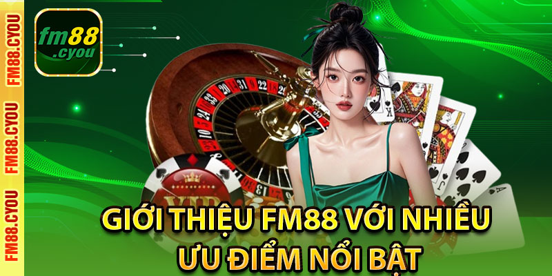 Giới thiệu Fm88 với nhiều ưu điểm nổi bật
